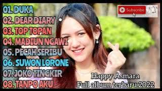 HAPPY ASMARA FULL ALBUM DANGDUT LAGU TERBARU 2022 ( HAPPY ASMARA - DUKA )