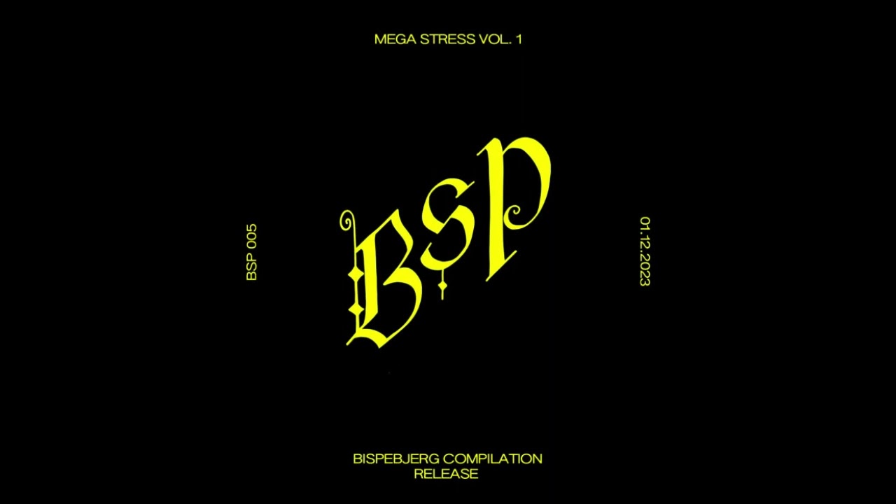 Lille Høg - YELLOW ‐ MEGA STRESS Vol​.​1 VA - [BSP005] - 2023