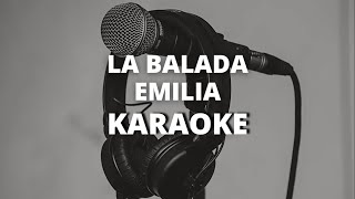 Video thumbnail of "La balada - Emilia - KARAOKE INSTRUMENTAL"