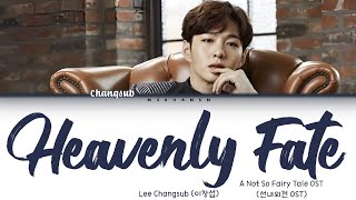 Lee Changsub (이창섭) - Heavenly Fate (천상연) A Not So Fairy Tale OST (선녀외전 OST) [Han|Rom|Eng] Lyrics