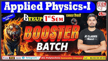 🔥 09 Applied Physics -I || Booster Batch || एक क्लास सेमेस्टर पास || BTEUP 2025 || JE CLASSES