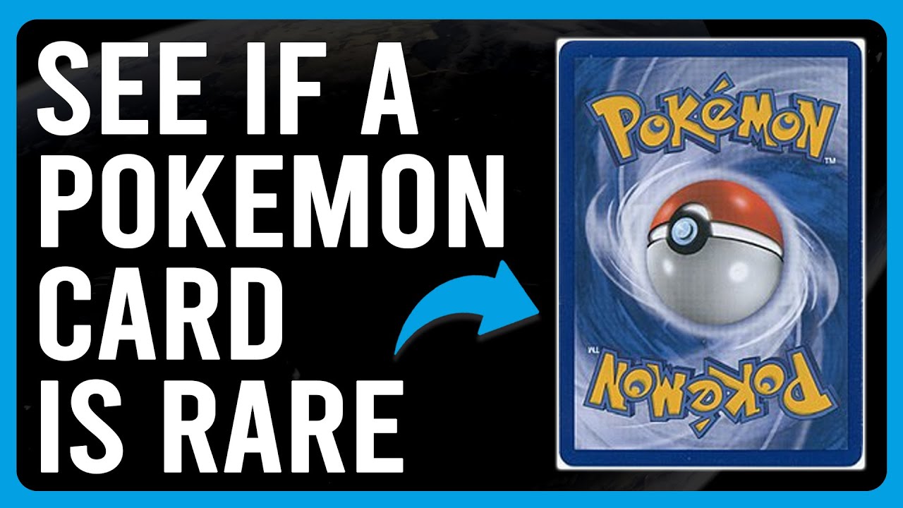 How To See If A Pokemon Card Is Rare How To Check The Value Of Your How To See If A Pokemon Card Is Rare How To Check The Value Of Your