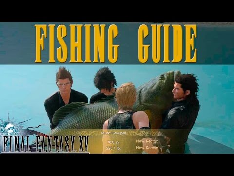 FFXV Fishing Guide | How to Fish like a Pro