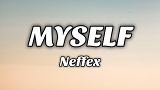 Myself  NEFFEX (Lyrics)