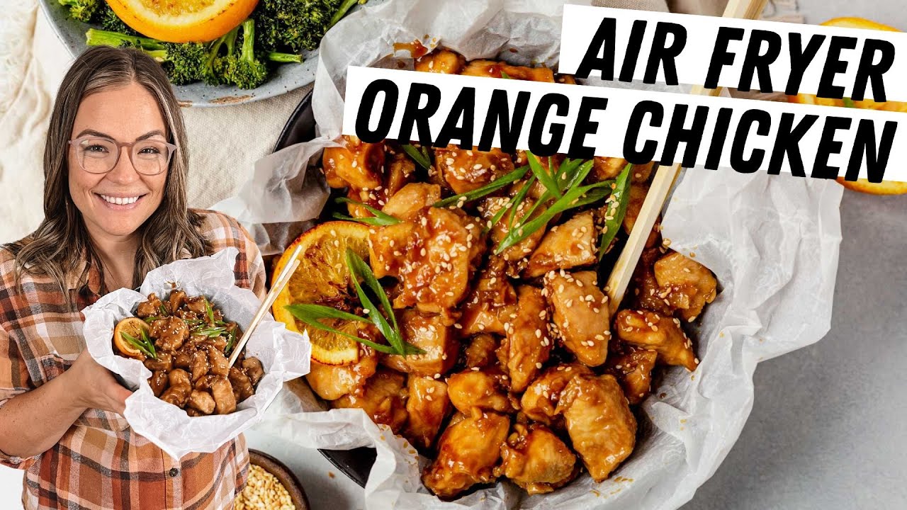 Best Air Fryer Orange Chicken Recipe - How to Make Air Fryer Chicken