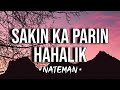 Nateman - Sakin Ka Parin Hahalik (Lyrics) 🎶
