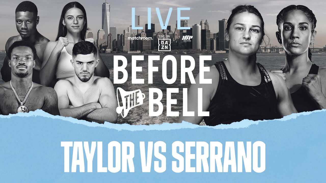 Before The Bell Taylor vs Serrano Live Undercard (Williams, Mati, Nicolson and Coe)