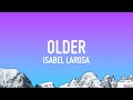 Isabel LaRosa - older (Lyrics)