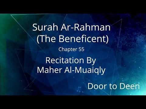 Surah Ar Rahman The Beneficent Maher Al Muaiqly Quran Recitation