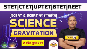 STET/CTET/UPTET/BTET Science Classes | UPTET Science Gravitation | REET Science by Adarsh Sir