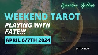 WEEKEND TAROT &quot;PLAYING WITH FATE!!!&quot; APRIL 6+7th 2024