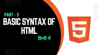 HTML Basic Syntax in Hindi | #htmlbasics #html5tutorial #learnhtmlinhindi #html5tutorial #html