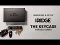 Unboxing The Ridge KeyCase Forged Ember | Setup & Review - YouTube
