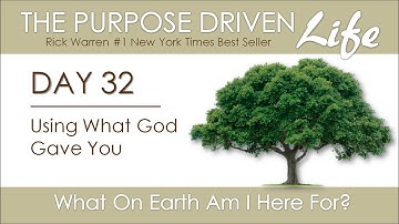 Purpose Driven Life | Day 32