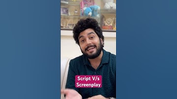 Script और Screenplay Writing में kya अंतर है ?