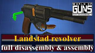 Landstad revolver: full disassembly & assembly | World of Guns