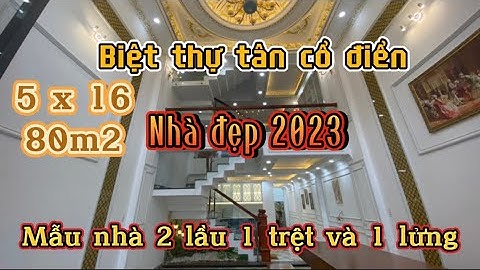 (47)Bán nhà Tân Cổ Điển sang trọng, Cọc ngay 500tr đón Tết 2023 nhà mới 100%