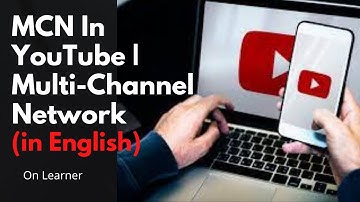 MCN In YouTube | Multi-Channel Network | YouTube Channel Course 2022 | On Learner
