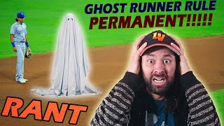 MLB Is Beer League Softball - GHOST RUNNER RULE PERMANENT.. Epic Rant...