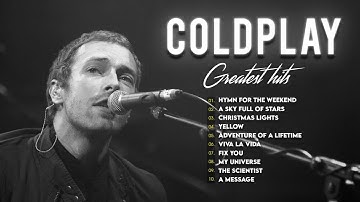 Thumbnail of Best Songs Of Coldplay Full Album 2022 | Coldplay New Playlist 2022