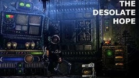 The Desolate Hope  Part 2