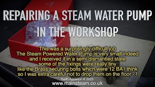 Thumbnail for REPAIRING A STEAM WATER PUMP IN THE WORKSHOP
