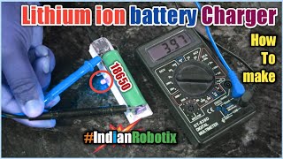 How to Charge Lithium Ion Battery using Mobile Charger V3 By #IndianRobotix || mini Power Bank