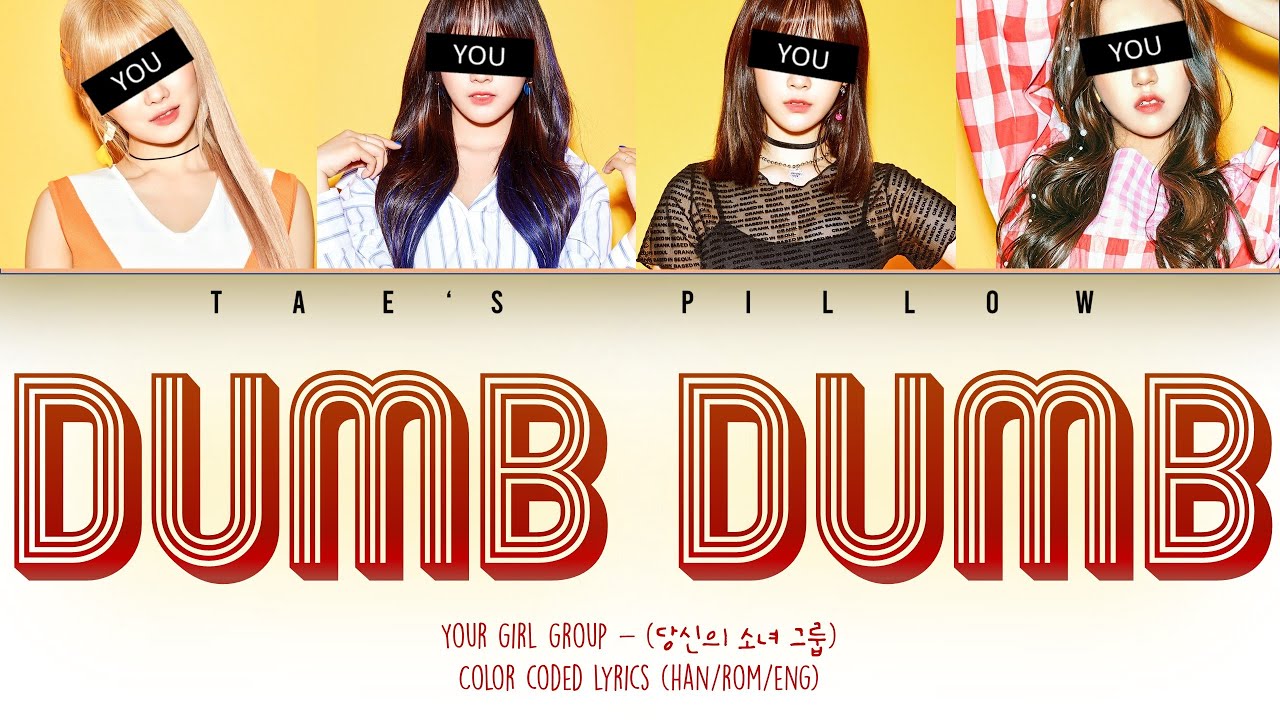 DUMB DUMB (redvelvet) - YOUR GIRL GROUP [4MEM] (HANIROMIENG) {COLOR CODED}