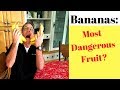 Bananas: Most Dangerous Fruit?