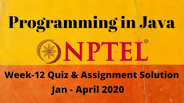 Week-12 Quiz & Assignment Solution | Programming in Java | NPTEL Solution | Jan-April 2020