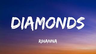 Diamonds - Rihanna (Lyrics)