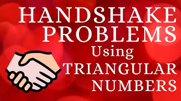 FIND THE NUMBER OF HANDSHAKES at a party using Triangular Numbers - Amazing Maths