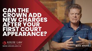 CAN THE CROWN ADD NEW CHARGES AFTER YOUR FIRST COURT APPEARANCE?