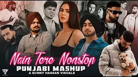 Nain Tere Nonstop Punjabi Mashup | Shubh Ft.Sonam Bajwa | You And Me Nonstop Jukebox | Sunny Hassan