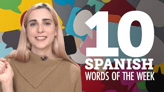 Top 10 Spanish Words Of The Week