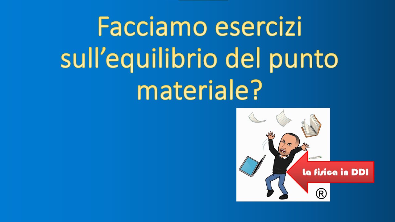1 - Equilibrio del punto materiale