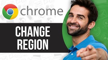 How to Change Region on Google Chrome
