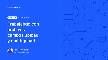 Scriptcase - Trabajando con archivos, campos upload y multiupload