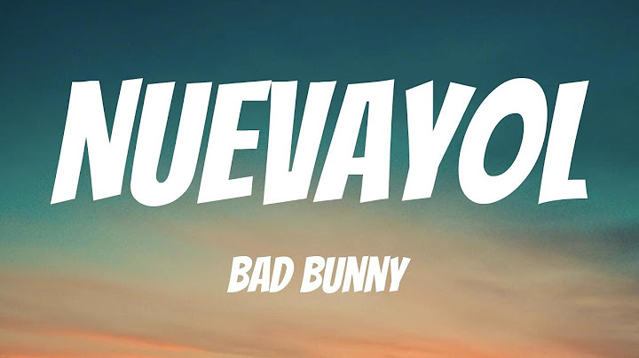 BAD BUNNY - NUEVAYoL (Letra / Lyrics)