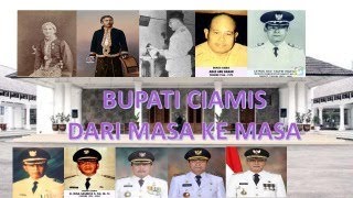 BUPATI CIAMIS DARI MASA KE MASA