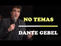 NO TEMAS - Pastor Dante Gebel | Vídeo de Motivación - Inspiración Cristiana |