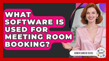 What Software Is Used For Meeting Room Booking? - Admin Career Guide