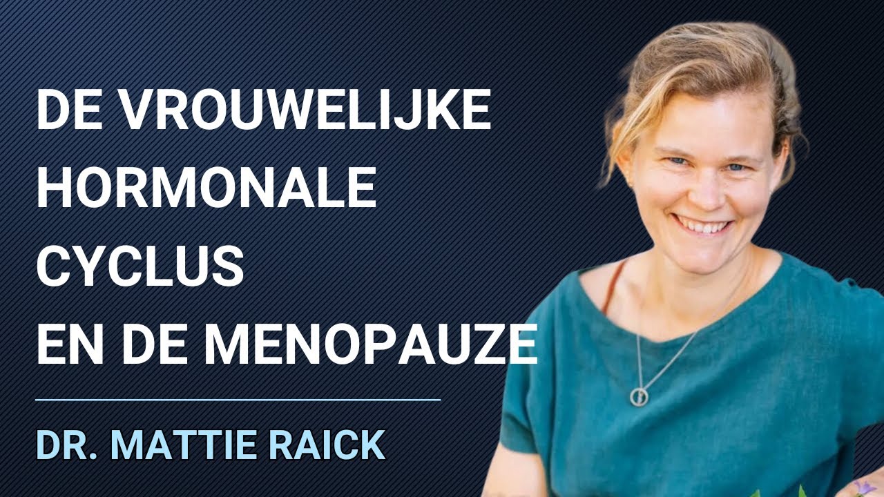Raick Dr. Mattie Raick - De Vrouwelijke Cyclus, Hormonen, Menopauze - YouTube