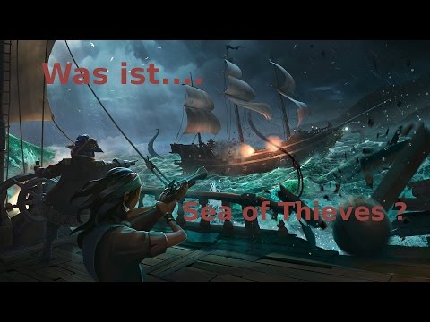 Sea of Thieves | Was ist Sea of Thieves ? | Überblick Piratengame [ German]