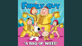 Video thumbnail of "Cast - Family Guy - A Bag of Weed (From "Family Guy")"