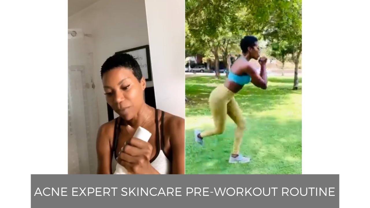 Acne Expert Skincare Pre-Workout Skincare Routine