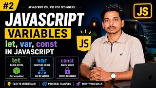 JavaScript Variables Explained | var vs let vs const, Scope & Naming Rules | Lecture 2 #javascript
