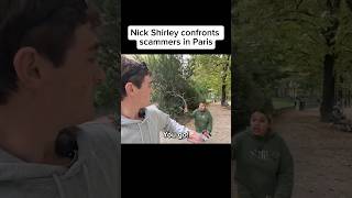Nick Shirley alleges: Paris Scammers Attack Me