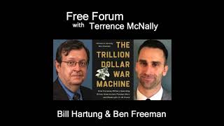 Episode 727: BILL HARTUNG & BEN FREEMAN-TRILLION DOLLAR WAR MACHINE-Trump likes using it