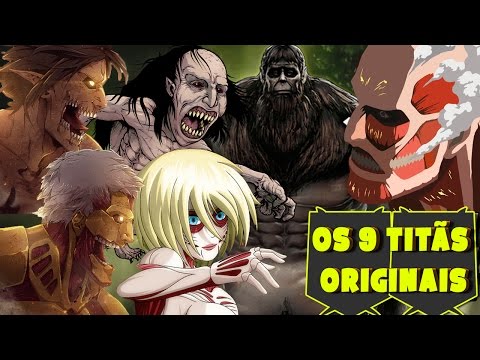 Attack on Titan: Conheça os nove Titãs Originais